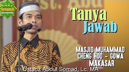 Tanya Jawab (Masjid Muhammad Cheng Hoo, Gowa-Makasar) - Ustadz Abdul Somad, Lc. MA
