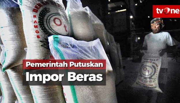 Pemerintah Putuskan Impor Beras untuk Jaga Stok Nasional