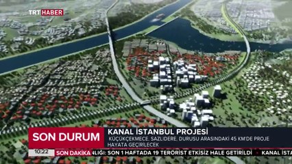 Kanal İstanbul'un güzergahı belli oldu
