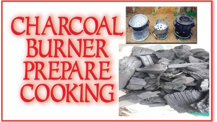 How To Prepare Charcoal Burner With Charcoal For Cooking - No Gas Burner- No Electricity Burner