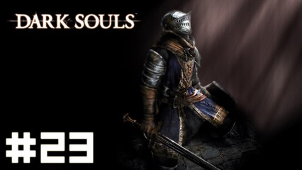 Dark Souls #23 - Lautrec + Retour à l'Asile de Mort-vivants