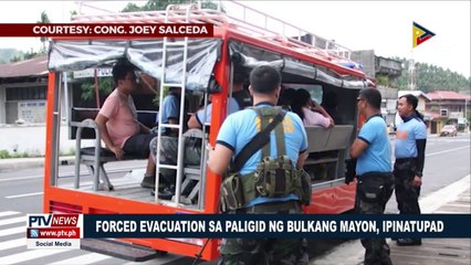 Download Video: Forced evacuation sa paligid ng bulkang Mayon, ipinatupad