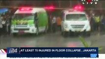 i24NEWS DESK | At least 75 injured in floor collapse, Jakarta | Monday, January 15th 2018