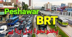 Peshawar BRT project update 2018 | Change in kpk | projects in Peshawar