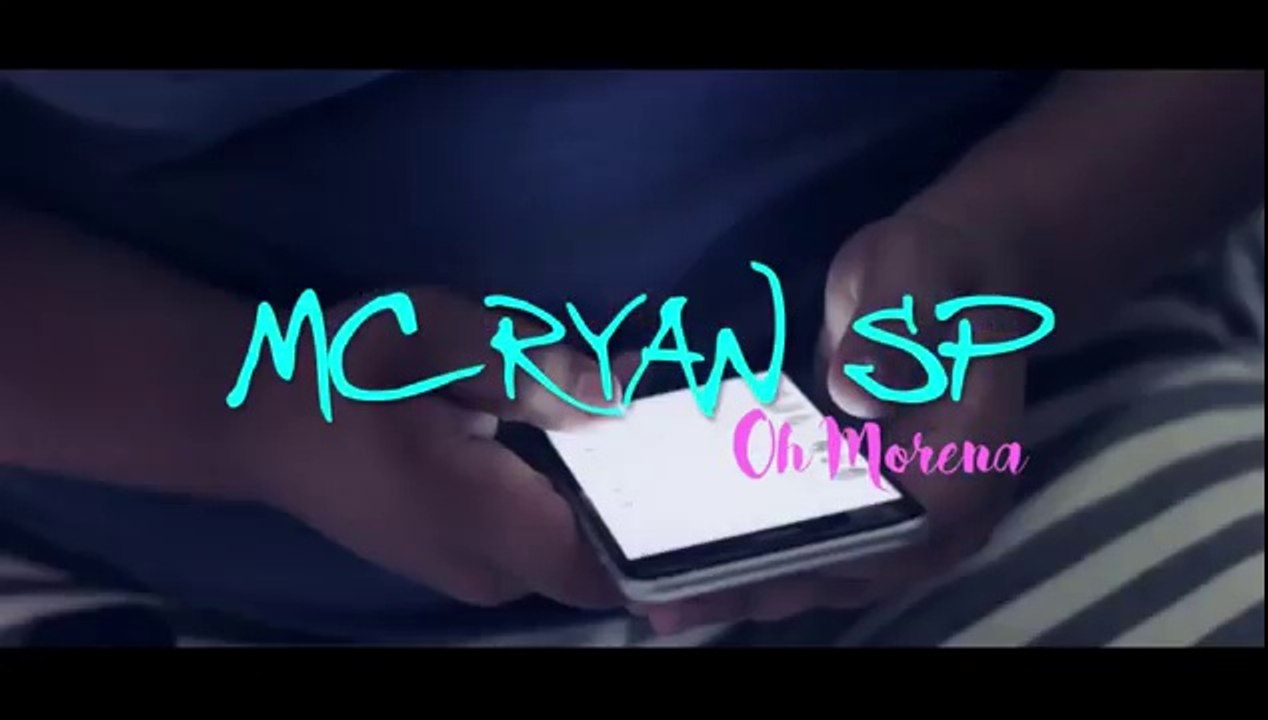 MC Ryan SP - Oh Morena (Video Clipe Oficial)