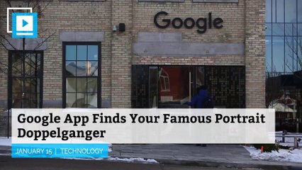 Google App Finds Your Famous Portrait Doppelganger