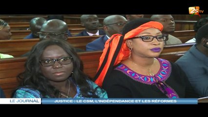 JUSTICE : LE CSM, L'INDÉPENDANCE ET LES RÉFORMES