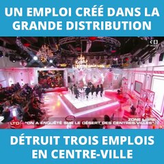 «Un emploi créé dans la grande distribution détruit trois emplois en centre-ville»
