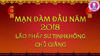 Lão Hòa Thượng Tịnh Không Khai Thị Chúc Tết 2018 DL