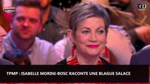 TPMP : Isabelle Morini-Bosc raconte une blague salace (Vidéo)