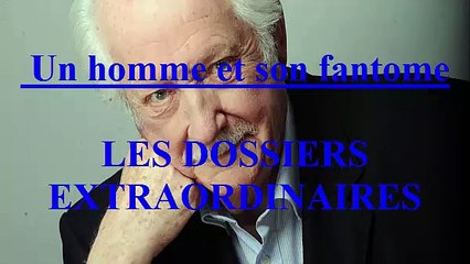 Un homme et son fantome EP:108 / Les Dossiers Extraordinaires de Pierre Bellemare