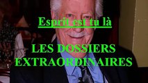 Esprit est tu là EP:110 / Les Dossiers Extraordinaires de Pierre Bellemare