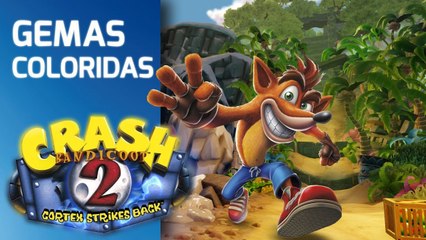 Pegando as Gemas Colorida! Crash Bandicoot 2 (Gameplay PS4 Pro)