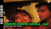 Dheere Dheere Hausla (Sad) - Phool Aur Kaante | Kumar Sanu, Alka Yagnik | Ajay Devgn & Madhoo