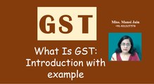 GST . What is GST. Goods and Service Tax. Introduction and example