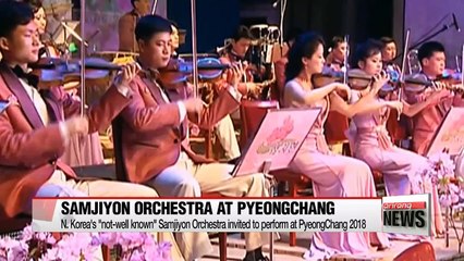 North Korea's Samjiyon Orchestra, unfamiliar to many, invited to perform at PyeongChang 2018