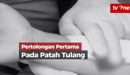 Pertolongan Pertama Pada Patah Tulang