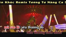 Karaoke -Liên Khúc Nhạc Sống Remix - Tương Tư Nàng Ca Sĩ Tuyển Trọn Bài Hát Trữ Tình Hay Nhất