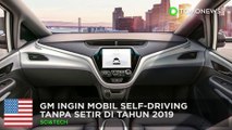 Mobil self-driving: GM ingin menguji mobil tanpa supir dengan tanpa setir atau pedal - TomoNews