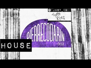 HOUSE: Never Nudes - Pierre Codarin [Pierre Codarin]