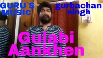 Gulabi Aankhen Jo Teri Dekhi without music song cover