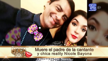 Muere el padre de la cantante y chica reality Nicole Bayona