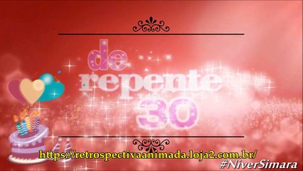 Convite Virtual Animado Tema: De Repente 30
