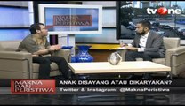 Makna dan Peristiwa Anak Disayang atau Dikaryakan (Bag. 3)