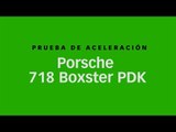 PRUEBA CT: así acelera el Porsche 718 Bosxter PDK