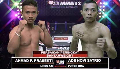 One Pride MMA Bantam Weight, Ahmad P Prasekti VS Ade Novi S