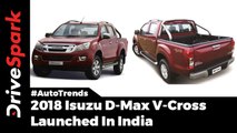 Isuzu D-Max V-Cross 2018 Edition Launched In India
