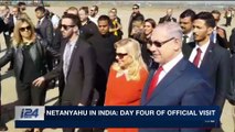 i24NEWS DESK | Netanyahu in India: day four of official visit  | Wednesday, January 17th 2018