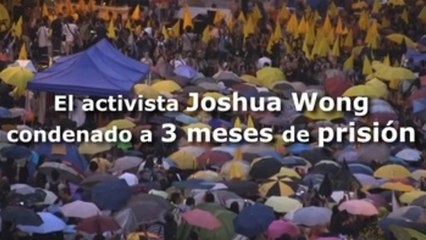 Cárcel para el activista hongkonés Joshua Wong por las protestas democráticas