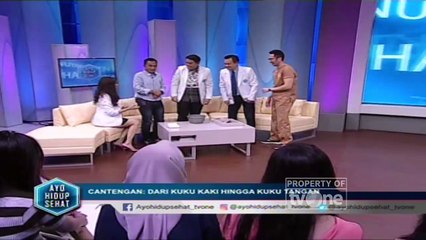 "Cantengan: Dari Kuku Kaki Hingga Kuku Tangan" [Part 2] - Ayo Hidup Sehat
