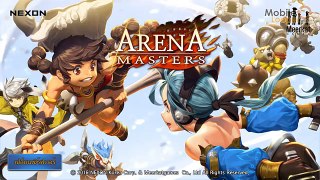 [เกมมือถือ] Arena Masters สุดยอดเกมแนว Action PVP จากค่ายเกมดัง Nexon