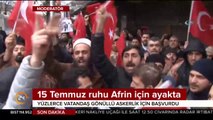15 Temmuz ruhu Afrin için ayakta