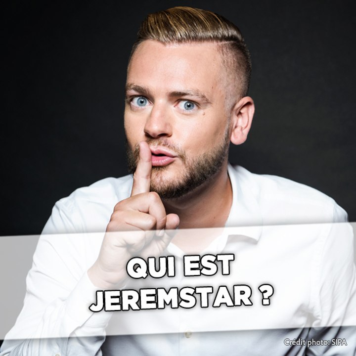Qui est Jeremstar?