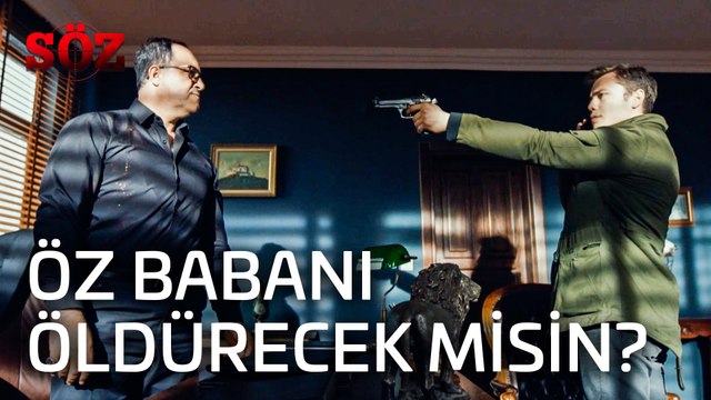 Söz | 29.Bölüm - Öz Babanı Öldürecek misin?