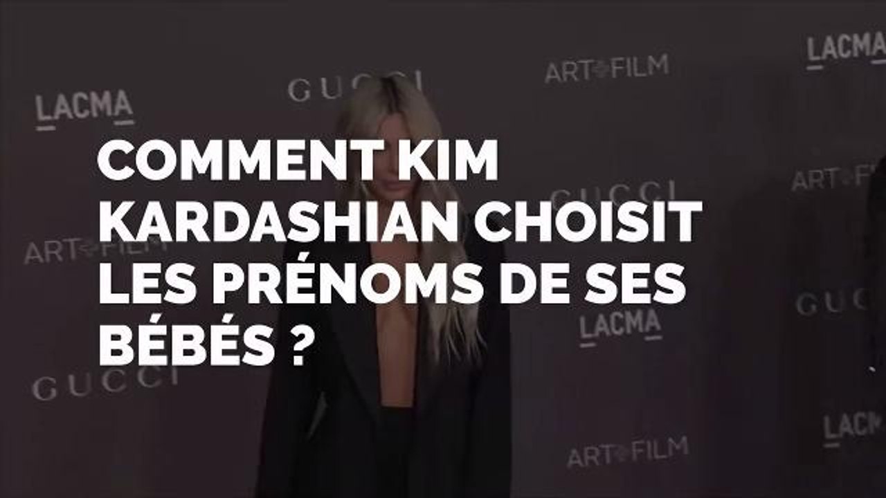 Comment Kim Kardashian choisit les prénoms de ses bébés