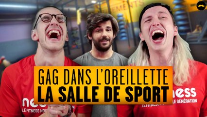 Gag dans l’oreillette : La salle de sport