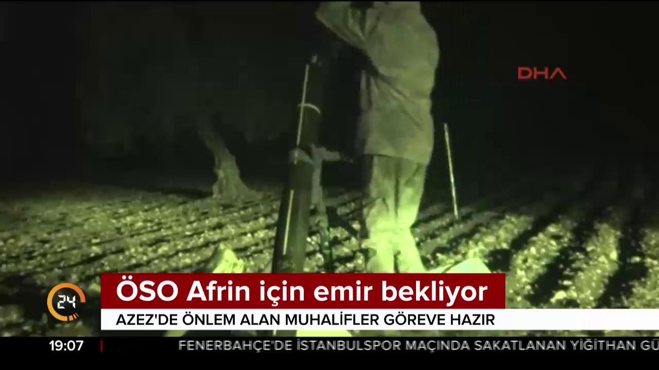 ÖSO Afrin için emir bekliyor