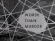Worse Than Murder / Thriller / Boris Karloff / 1960