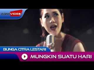 Bunga Citra Lestari - Mungkin Suatu Hari | Official Video