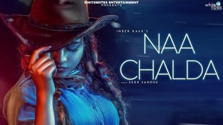 Naa chalda - Inder Kaur | Narinder Batth | Latest Punjabi Songs 2018