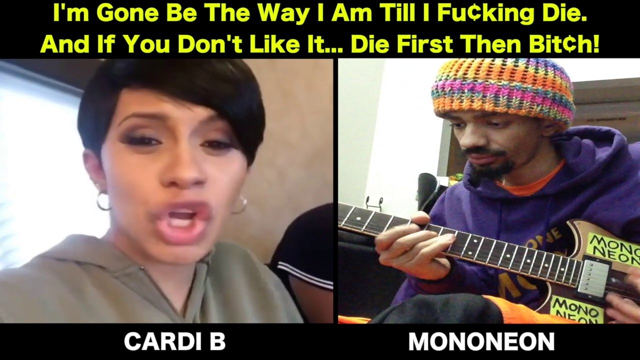 MonoNeon & Cardi B - "I'M GONE BE THE WAY I AM"