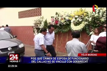 Félix Moreno pide que crimen de esposa de funcionario del Callao no se vincule con Odebrecht