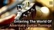 Entering The World Of Alternate Guitar Tunings