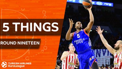 Turkish Airlines EuroLeague, Regular Season Round 19: 5 Things to Know