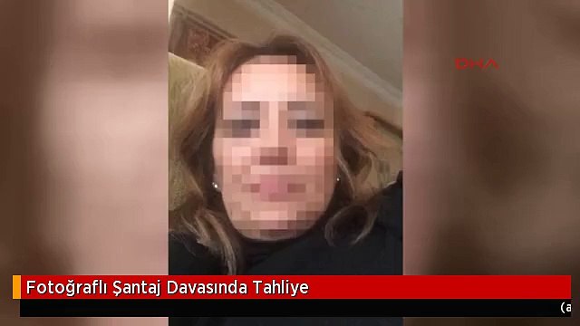 Fotoğraflı Şantaj Davasında Tahliye