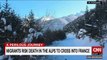 Migrants risk death crossing alps for better life